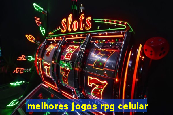 melhores jogos rpg celular